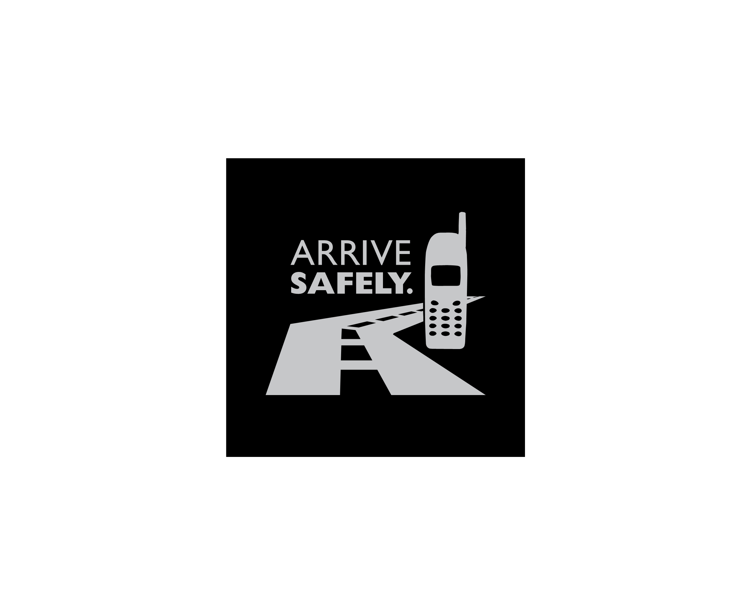 Arrive Safely标志